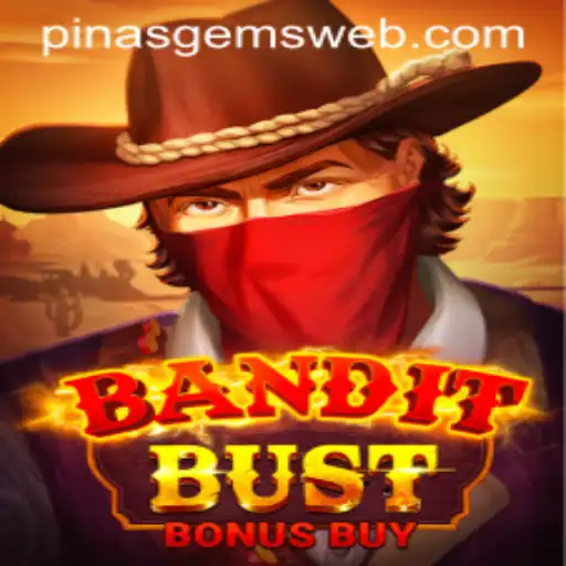 BanditBustBonusBuy: A Gaming Adventure at PINASGEMS.com